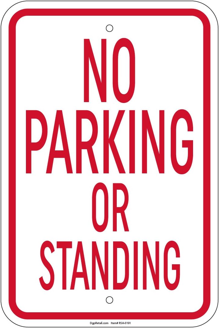 No Parking Or Standing Sign 8"x12" Aluminum Signs Retail