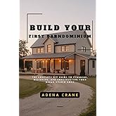 Build Your First Barndominium: The Complete DIY Guide to Planning, Designing, and Constructing Your Dream Hybrid Home