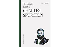 The Gospel Focus of Charles Spurgeon