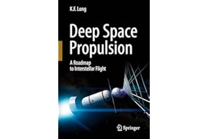 Deep Space Propulsion: A Roadmap to Interstellar Flight (Astronomers' Universe)