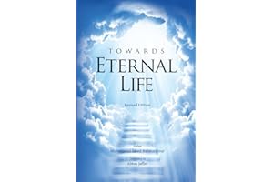 Towards Eternal Life: Revised Edition