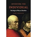 Inventing the Individual: The Origins of Western Liberalism