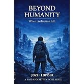 Beyond Humanity: When Civilization Fell