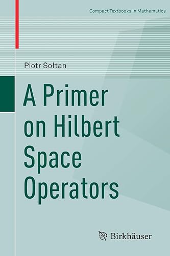 Download A Primer on Hilbert Space Operators PDF