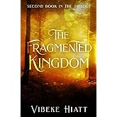 The Fragmented Kingdom (The Forgotten King)