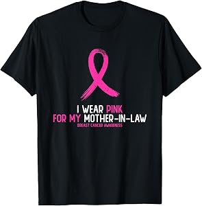 I Wear Pink for My Mother-in-Law Breast Cancer Awareness T-Shirt