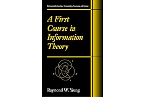 A First Course in Information Theory (Information Technology: Transmission, Processing and Storage)