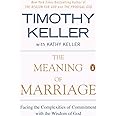 The Meaning of Marriage: Facing the Complexities of Commitment with the Wisdom of God