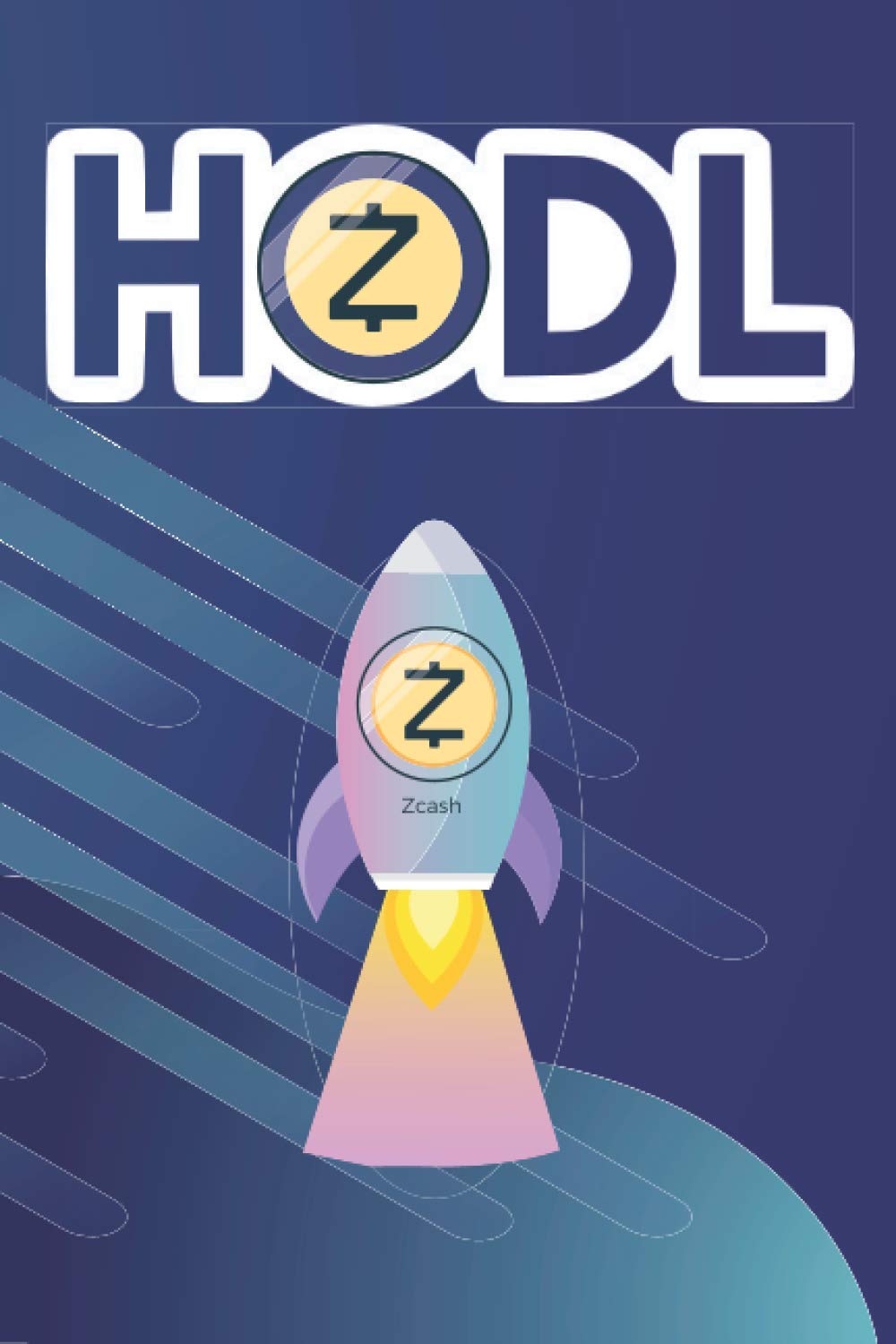 HODL ZCash Notebook: Crypto Journal, Notebook, Diary, Note / 120 page (6 x 9 in)