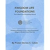 Kingdom Life Foundations: An 8-Week Core Discipleship Manual