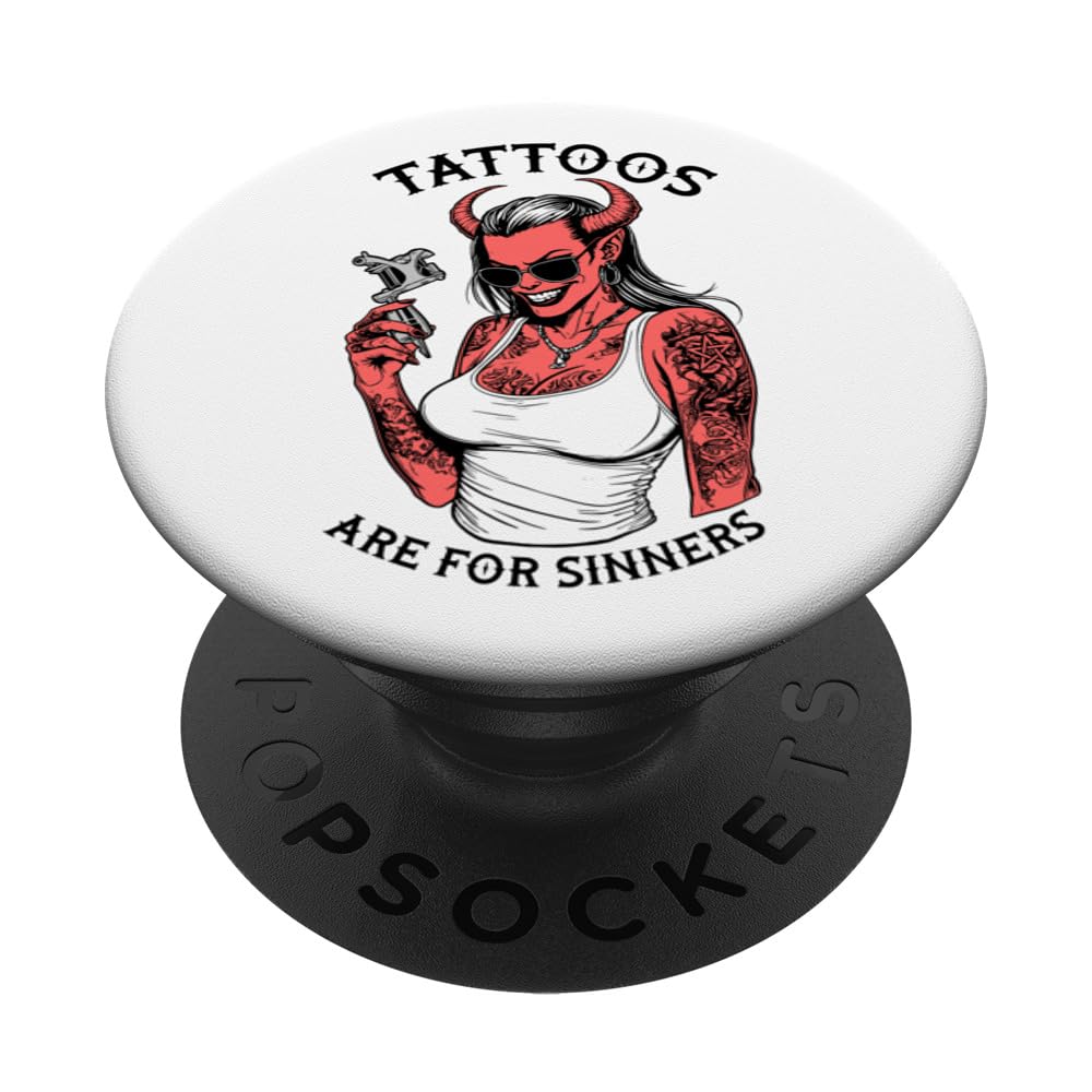 Tattoos Are For Sinners Funny Tattoo Devil Woman Tattooist PopSockets Swappable PopGrip