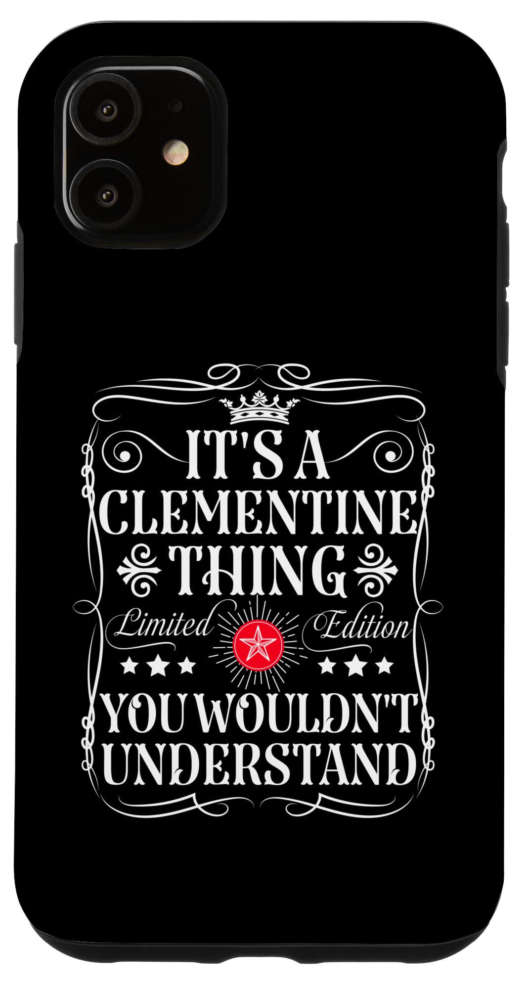 iPhone 11 Clementine Its A Clementine Thing You Wouldn't Understand Case