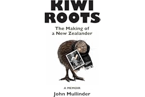 Kiwi Roots: The Making of a New Zealander