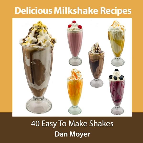 The Marvelous Milkshake Cookbook A Book By Laura Sommers