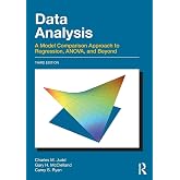 Data Analysis: A Model Comparison Approach To Regression, ANOVA, and Beyond, Third Edition