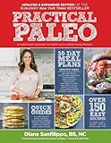Practical Paleo, 2nd Edition (Updated and Expanded): A Customized Approach to Health and a Whole-Foods Lifestyle
