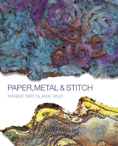 Paper, Metal & Stitch by Maggie Grey, Jane Wild