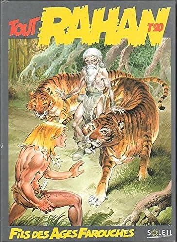 Amazon Fr Tout Rahan Tome 20 Fils Des Ages Farouches Cheret Andre Livres
