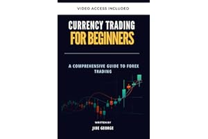 Currency Trading For Beginners: A Comprehensive Guide to Forex Trading