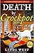 Death by Crockpot: A Kissing Bridge Enchanted Cafe Cozy Mystery - A Gripping Humorous Suspense Thril by Linda West