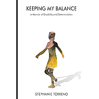 Keeping My Balance: A Memoir of Disability and Determination book cover