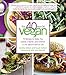 The 40-Year-Old Vegan: 75 Recipes to Make You Leaner, Cleaner, and Greener in the Second Half of Life