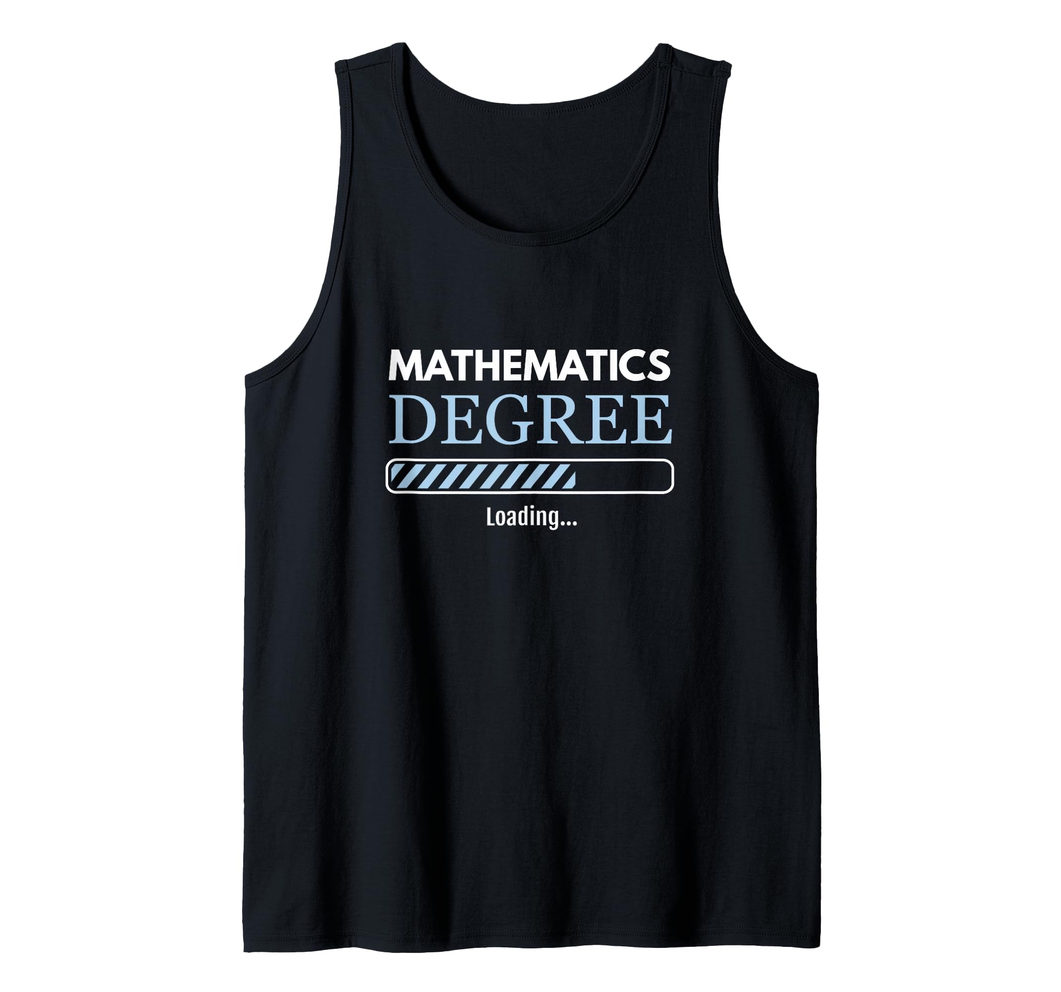 Mathematics Degree Loading Mathematician Tank Top