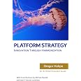 Platform Strategy: Innovation Through Harmonization (Architect Elevator Book Series)