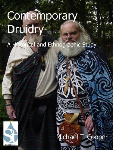 Contemporary Druidry: A Historical and Ethnographic Study by Michael T. Cooper