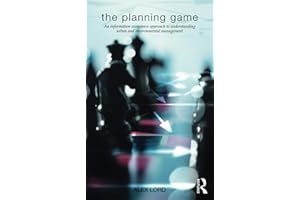 The Planning Game: An Information Economics Approach to Understanding Urban and Environmental Management