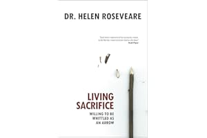 Living Sacrifice: Willing to be Whittled as an Arrow
