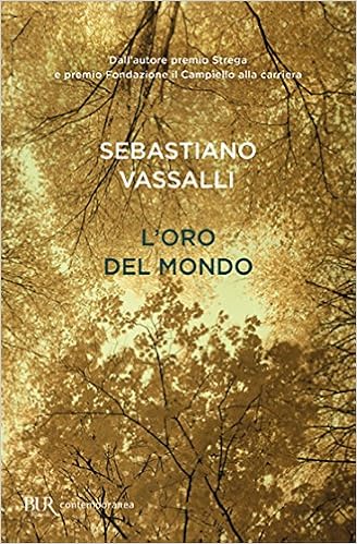 Sebastiano Vassalli - L'oro del mondo (2018)