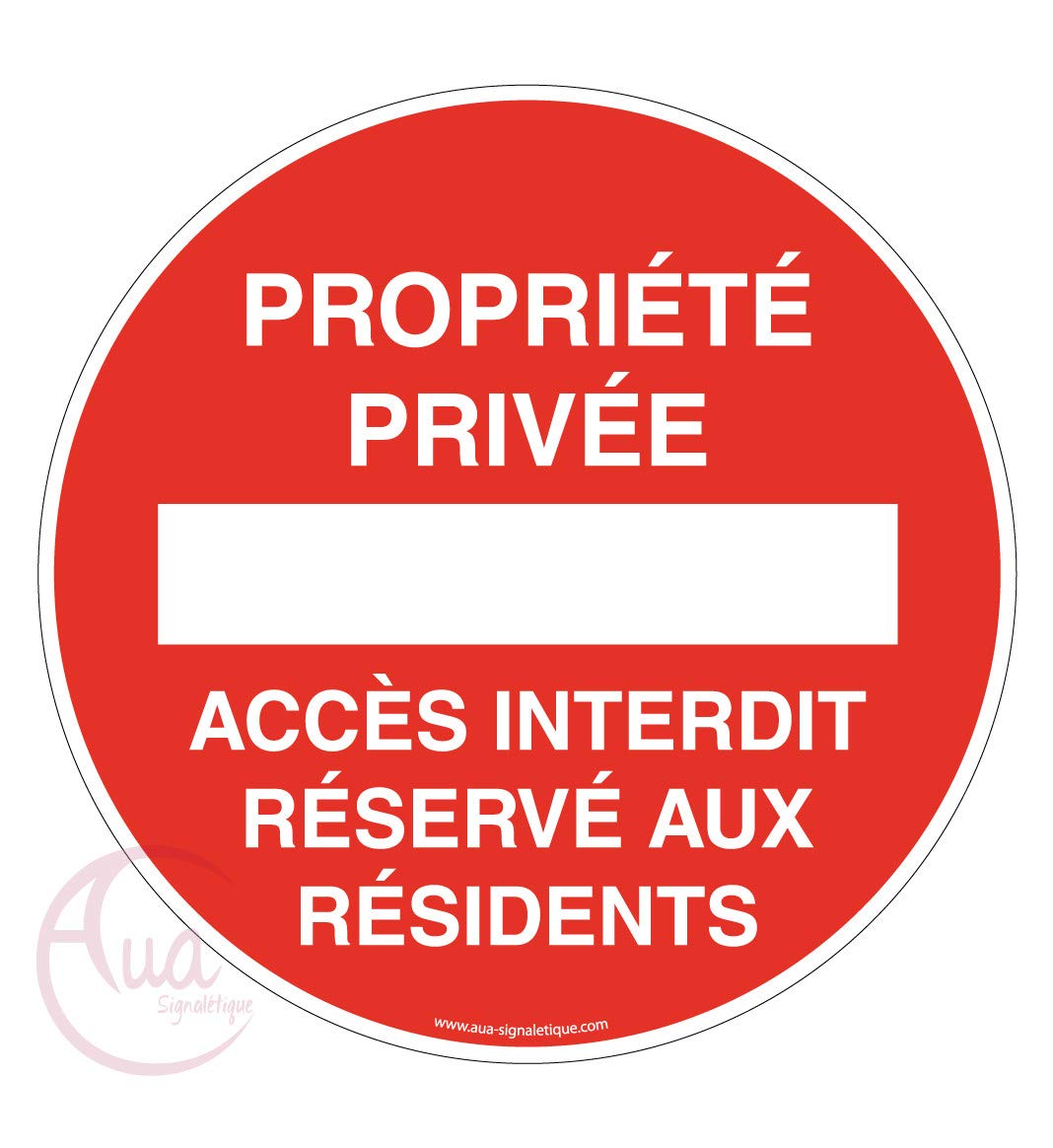 AUA SIGNALETIQUE - Panneau Propriété Privée Accès Interdit Réservé aux Résidents - Ø 230 mm, Vinyl Adhésif