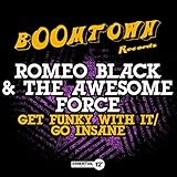 GET FUNKY WITH IT / GO INSANE (MOD)                image