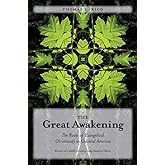 The Great Awakening: The Roots of Evangelical Christianity in Colonial America