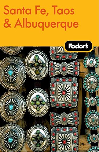 Fodor's Santa Fe, Taos & Albuquerque, 2nd Edition (Travel Guide) by Fodor's
