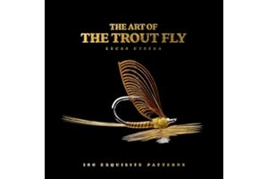 The Art of the Trout Fly: 100 Exquisite Patterns