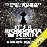 It's A Wonderful Afterlife Volume One: Further Adventures in the Flipside by