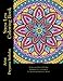Stress Less Coloring Book: 30 Intricate Detail Full Page Mandalas For Coloring In For Relaxation And Stress Relief by Dwyanna Stoltzfus