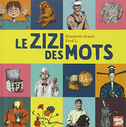 LE ZIZI DES MOTS (French Edition) by Elisabeth BRAMI
