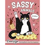 Sassy Animals: Hilarious Coloring Book for Adults with Funny Swearing Quotes for Relaxation