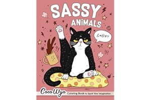 Sassy Animals: Hilarious Coloring Book for Adults with Funny Swearing Quotes for Relaxation