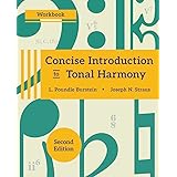 Concise Introduction to Tonal Harmony Workbook