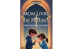 Mon Livre de Prières: Prières Quotidiennes pour Enfants