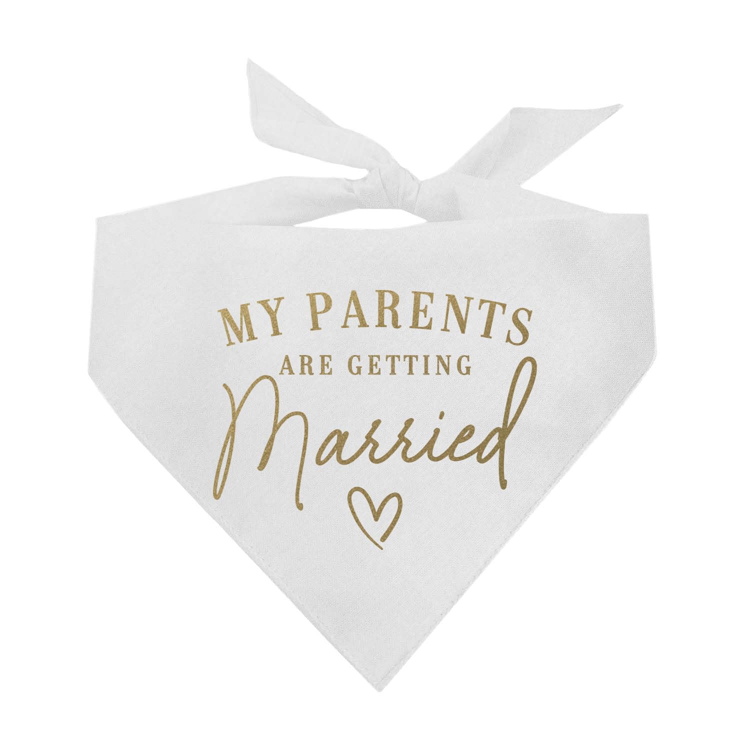 My Parents Are Getting Married Dog Bandana | Metallic Gold Print | 100% Cotton Triangle | Engagement Wedding Announcement | Photoshoot Prop | Bridal Shower Gift | Made in USA | White One Size (613) GB