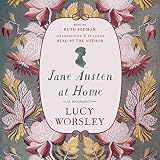 Jane Austen at Home: A Biography by 
