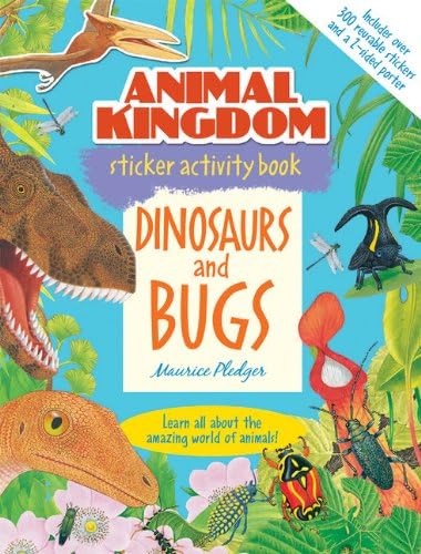 Animal Kingdom Sticker Activity Book: Dinosaurs and Bugs