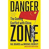 Danger Zone: The Coming Conflict with China