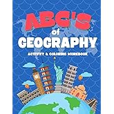 ABCs of World Geography Activity & Coloring Workbook: Maps, Continents, Oceans, Countries, Capitals, Flags, Landmarks, Animal