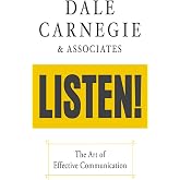 Listen!: The Art of Effective Communication: The Art of Effective Communication